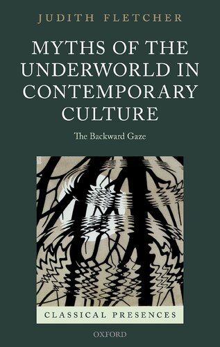 Myths of the Underworld in Contemporary Culture: The Backward Gaze
