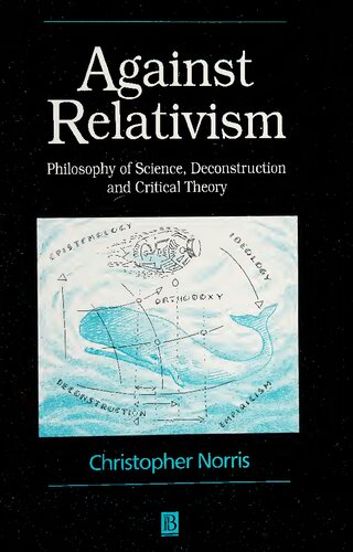 Against Relativism: Philosophy of Science, Deconstruction, and Critical Theory