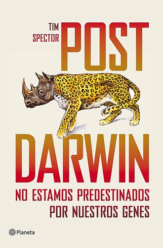 Post Darwin: No estamos predestinados por nuestros genes