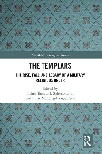 The Templars: The Rise, Fall, and Legacy of a Military Religious Order