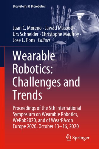 Wearable Robotics: Challenges and Trends: Proceedings of the 5th International Symposium on Wearable Robotics, WeRob2020, and of WearRAcon Europe ... 13–16, 2020