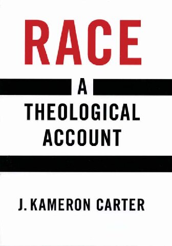 Race: A Theological Account