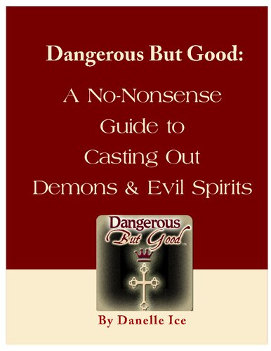 No-Nonsense Guide to Casting Out Demons & Evil Spirits