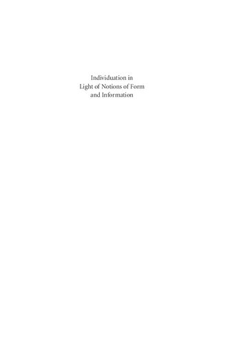Individuation in Light of Notions of Form and Information (Volume 1) (Posthumanities)