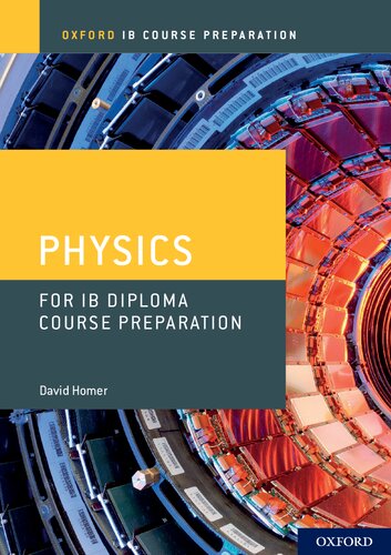 IB Diploma Programme Course Preparation: Physics (Osford Ib Course Preparation)