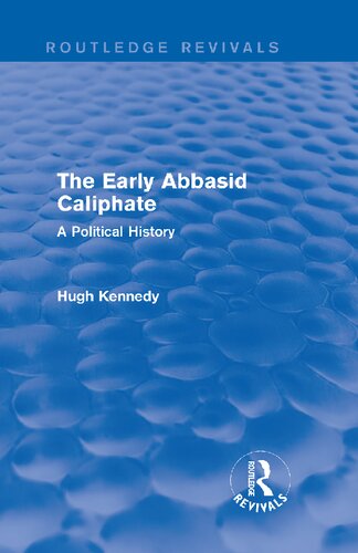 The Early Abbasid Caliphate: A Political History