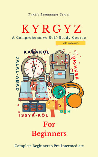 Kyrgyz for Beginners: A Comprehensive Self-Study Course