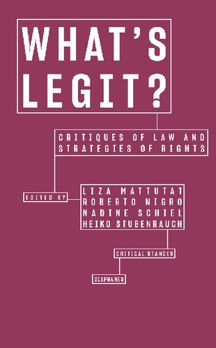 What′s Legit? – Critiques of Law and Strategies of Rights (Critical Stances)
