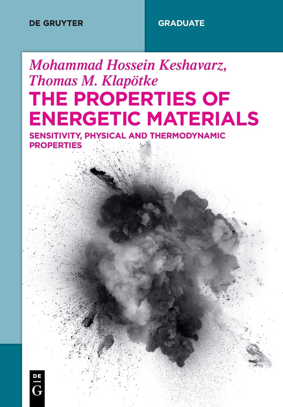 The Properties of Energetic Materials (de Gruyter Textbook)
