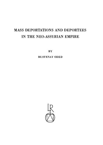Mass deportations and deportees in the Neo-Assyrian Empire