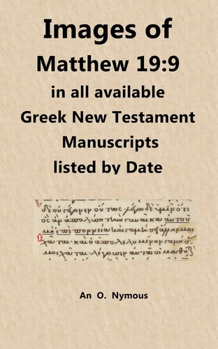 Images of Matthew 19:9 in all available Greek New Testament Manuscripts listed by Date
