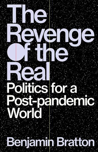 The Revenge of the Real - Politics for a Post-Pandemic World