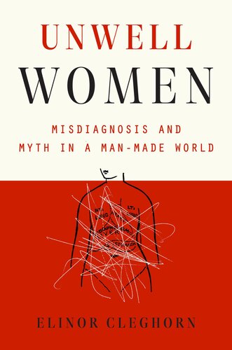Unwell Women: A Journey Through Medicine and Myth in a Man-Made World
