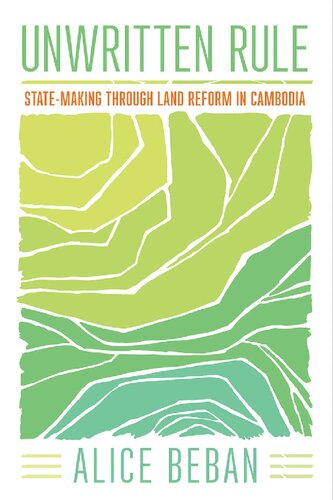 Unwritten Rule: State-Making through Land Reform in Cambodia