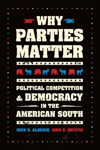 Why Parties Matter: Political Competition and Democracy in the American South