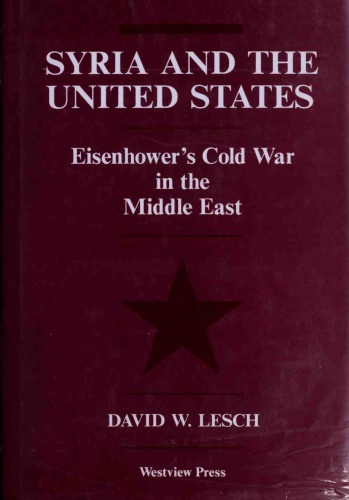 Syria And The United States: Eisenhower’s Cold War In The Middle East