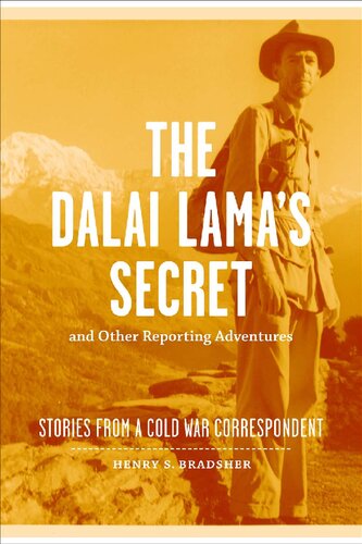 The Dalai Lama's Secret and Other Reporting Adventures: Stories From A Cold War Correspondent