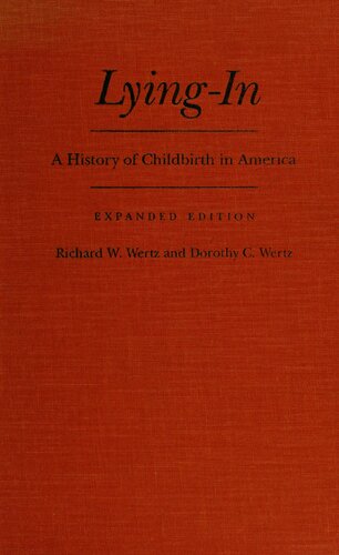Lying-in: History of Childbirth in America: A History of Childbirth in America