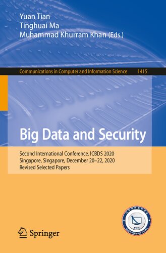 Big Data and Security: Second International Conference, ICBDS 2020, Singapore, Singapore, December 20–22, 2020, Revised Selected Papers (Communications in Computer and Information Science, 1415)