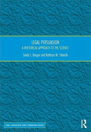 Legal Persuasion: A Rhetorical Approach to the Science
