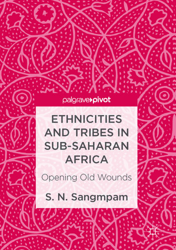 Ethnicities and Tribes in Sub-Saharan Africa: Opening Old Wounds