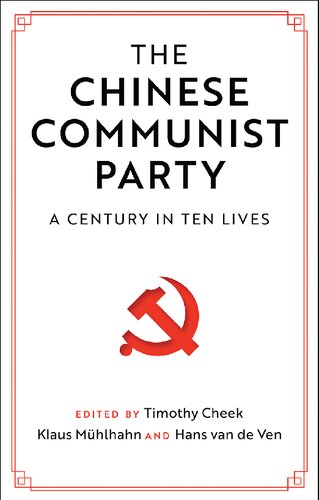 The Chinese Communist Party: A Century in Ten Lives