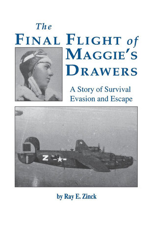 The Final Flight of Maggies's Drawer: A Story of Survival Evasion and Escape