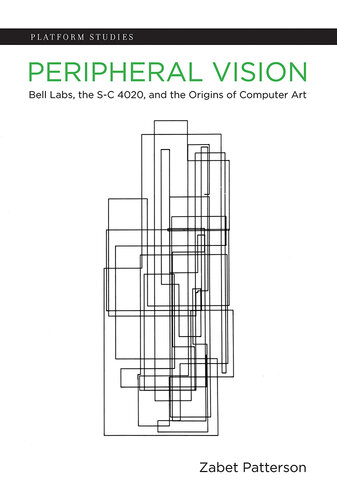 Peripheral Vision: Bell Labs, the S-C 4020, and the Origins of Computer Art
