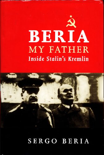 Beria, My Father: Inside Stalin's Kremlin