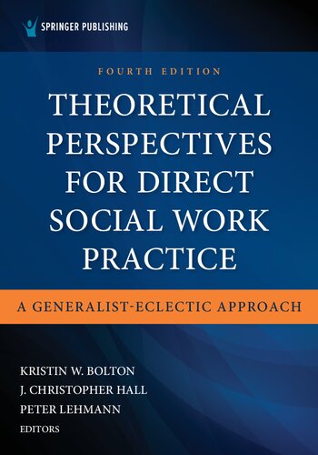 Theoretical Perspectives for Direct Social Work Practice: A Generalist-Eclectic Approach