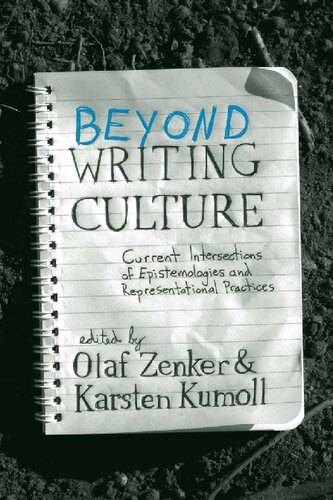 Beyond Writing Culture: Current Intersections of Epistemologies and Representational Practices