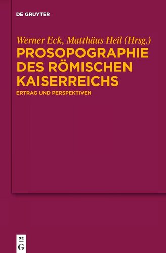 Prosopographie des Römischen Kaiserreichs: Ertrag und Perspektiven