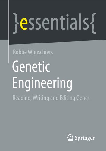 Genetic Engineering: Reading, Writing and Editing Genes