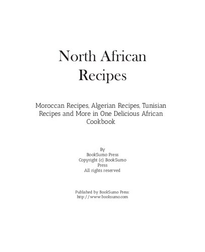 North African Recipes: Moroccan Recipes, Algerian Recipes, Tunisian Recipes and More in One Delicious African Cookbook