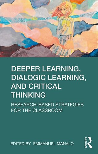 Deeper Learning, Dialogic Learning, and Critical Thinking: Research-based Strategies for the Classroom