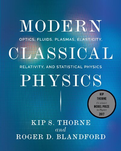 Modern Classical Physics: Optics, Fluids, Plasmas, Elasticity, Relativity, and Statistical Physics
