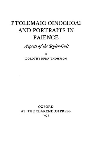 Ptolemaic Oinochoai and Portraits in Faience: Aspects of the Ruler-cult