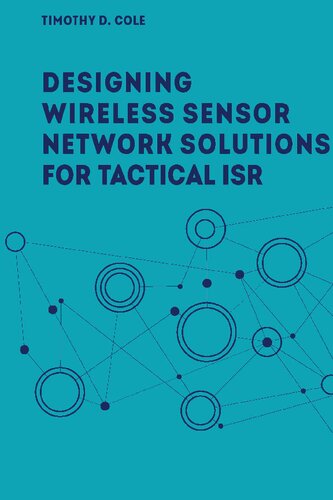 Wireless Sensor Networks for Tactical Intelligence, Surveillance and Reconnaissance (T-ISR)