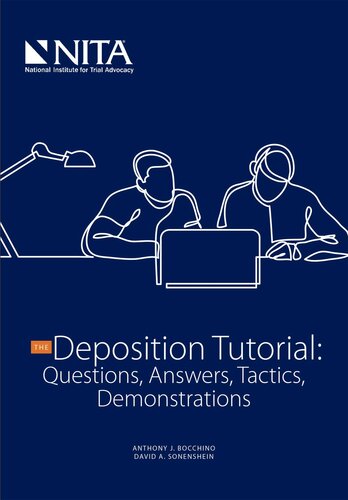 The Deposition Tutorial: Questions, Answers, Tactics, Demonstrations