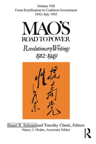 Mao's Road to Power Vol. 8: From Rectification to Coalition Government, 1942-July 1945