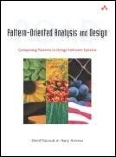 Pattern-Oriented Analysis and Design: Composing Patterns to Design Software Systems