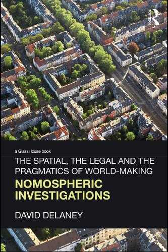 The Spatial, the Legal and the Pragmatics of World-Making: Nomospheric Investigations