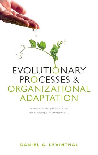 Evolutionary Processes and Organizational Adaptation: A Mendelian Perspective on Strategic Management