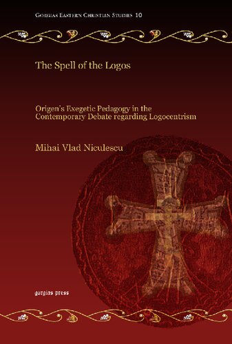 The Spell of the Logos: Origen's Exegetic Pedagogy in the Contemporary Debate Regarding Logocentrism