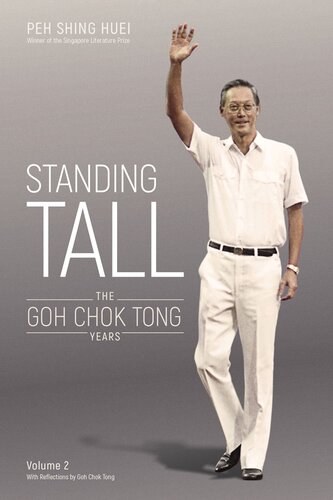 Standing tall: the Goh Chok Tong years, volume 2
