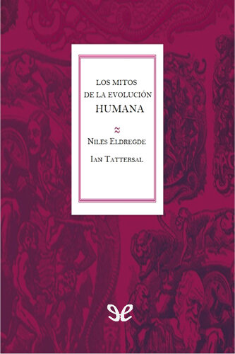 Los mitos de la evolución humana