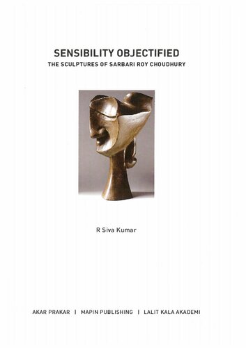 Sensibility Objectified: The Sculptures of Sarbari Roy Choudhury