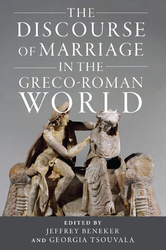 The Discourse of Marriage in the Greco-Roman World