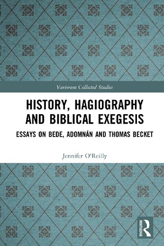 History, Hagiography and Biblical Exegesis: Essays on Bede, Adomnán and Thomas Becket