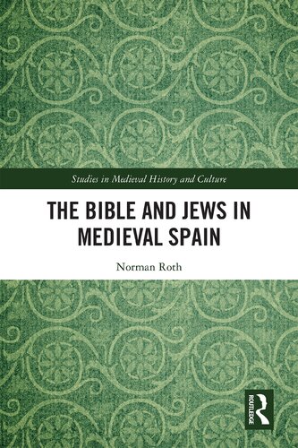 The Bible and Jews in Medieval Spain (Studies in Medieval History and Culture)